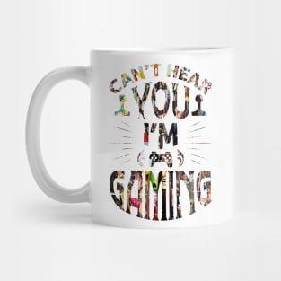 Can't Hear You I'm Gaming Mug